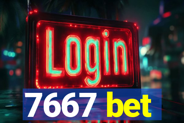 7667 bet